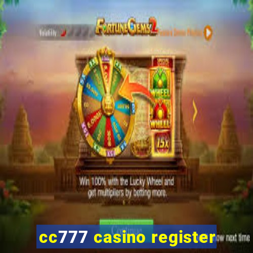 cc777 casino register